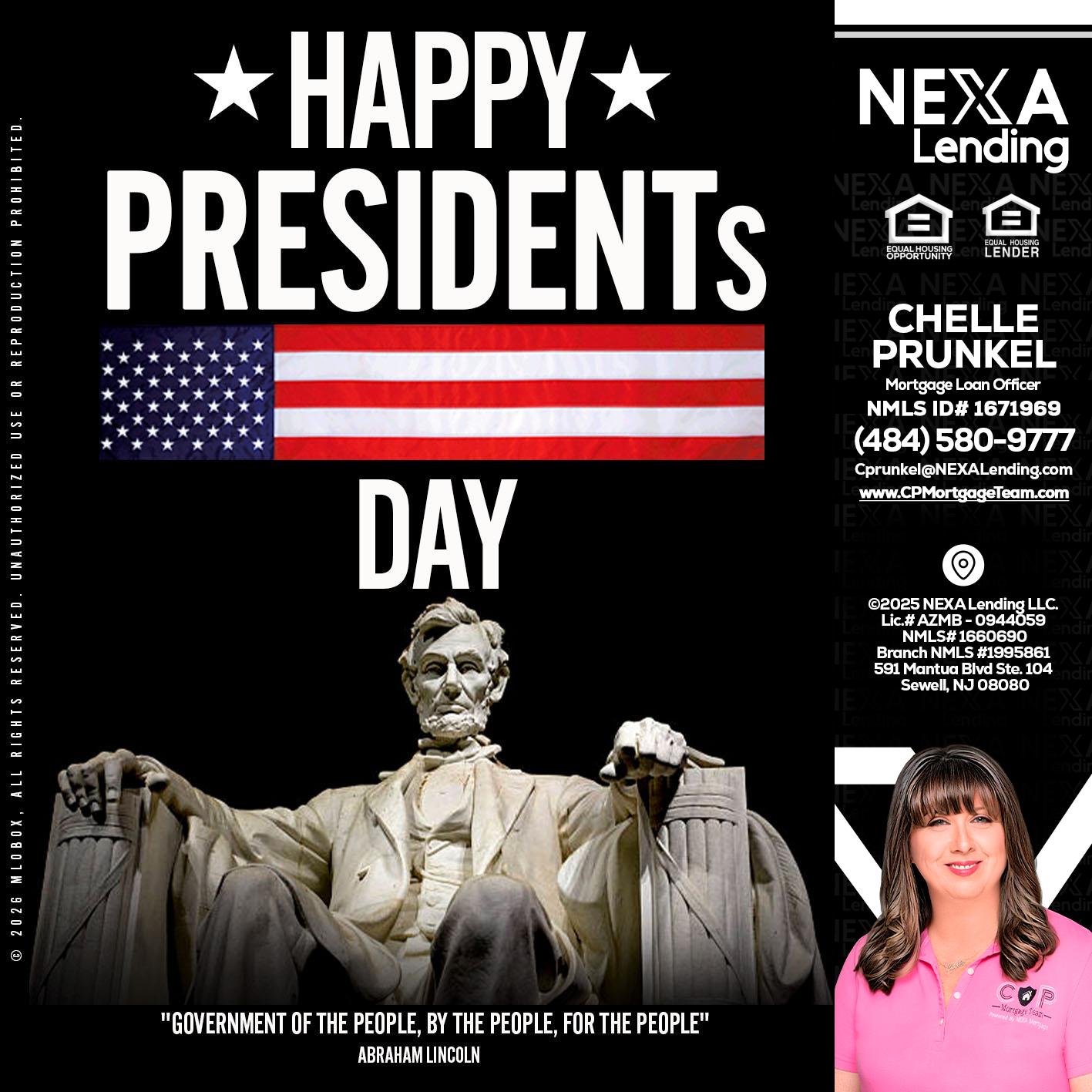 happy presidents day - Chelle Prunkel -Senior Mortgage Loan Officer