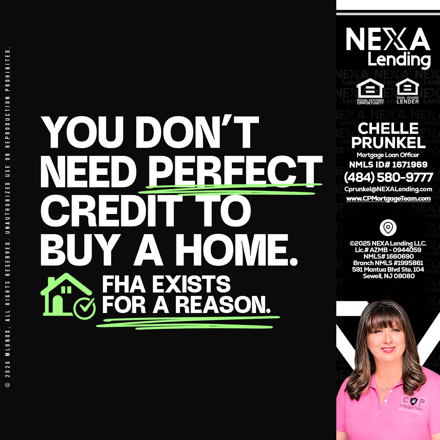 you don't need - Chelle Prunkel -Senior Mortgage Loan Officer