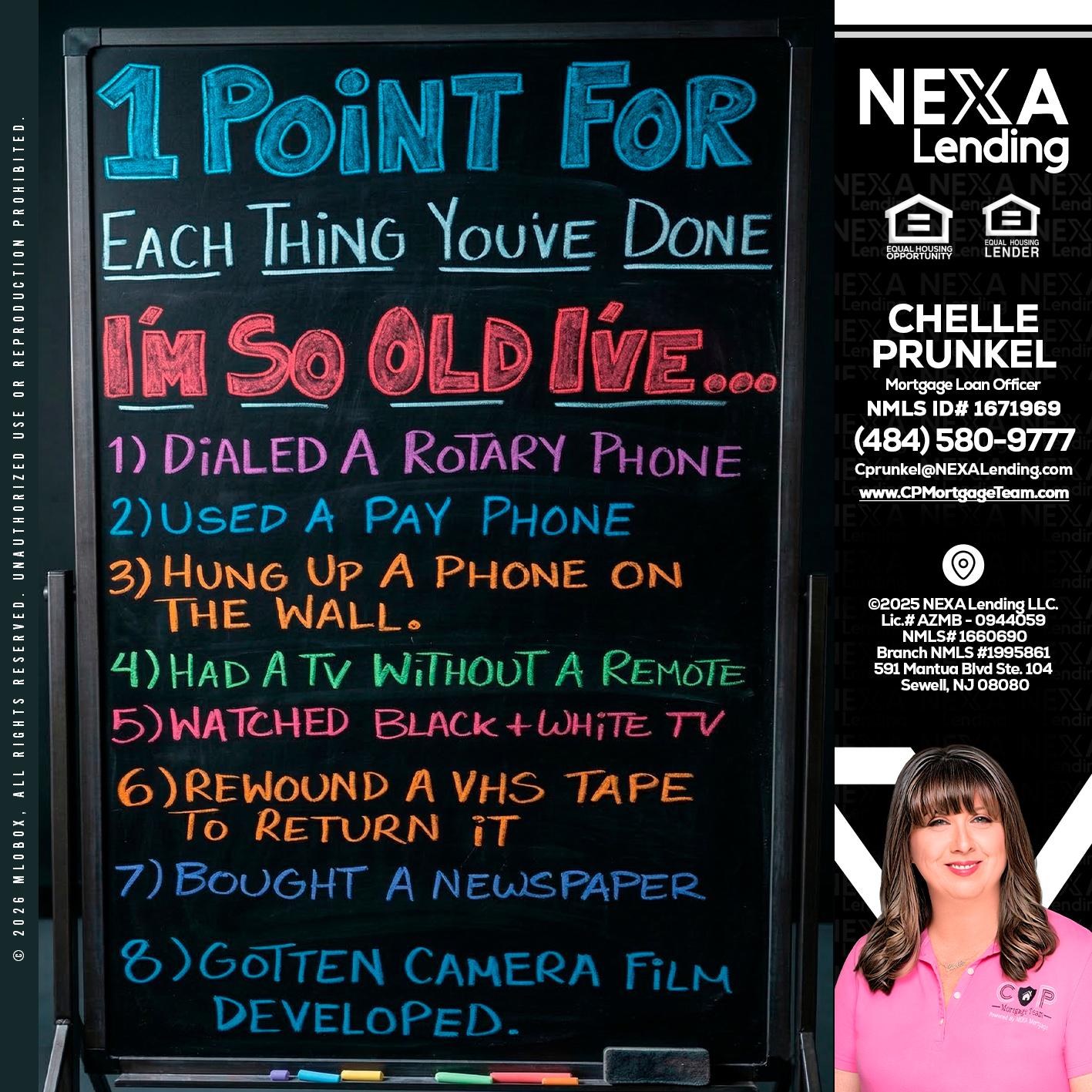 1 point for - Chelle Prunkel -Senior Mortgage Loan Officer