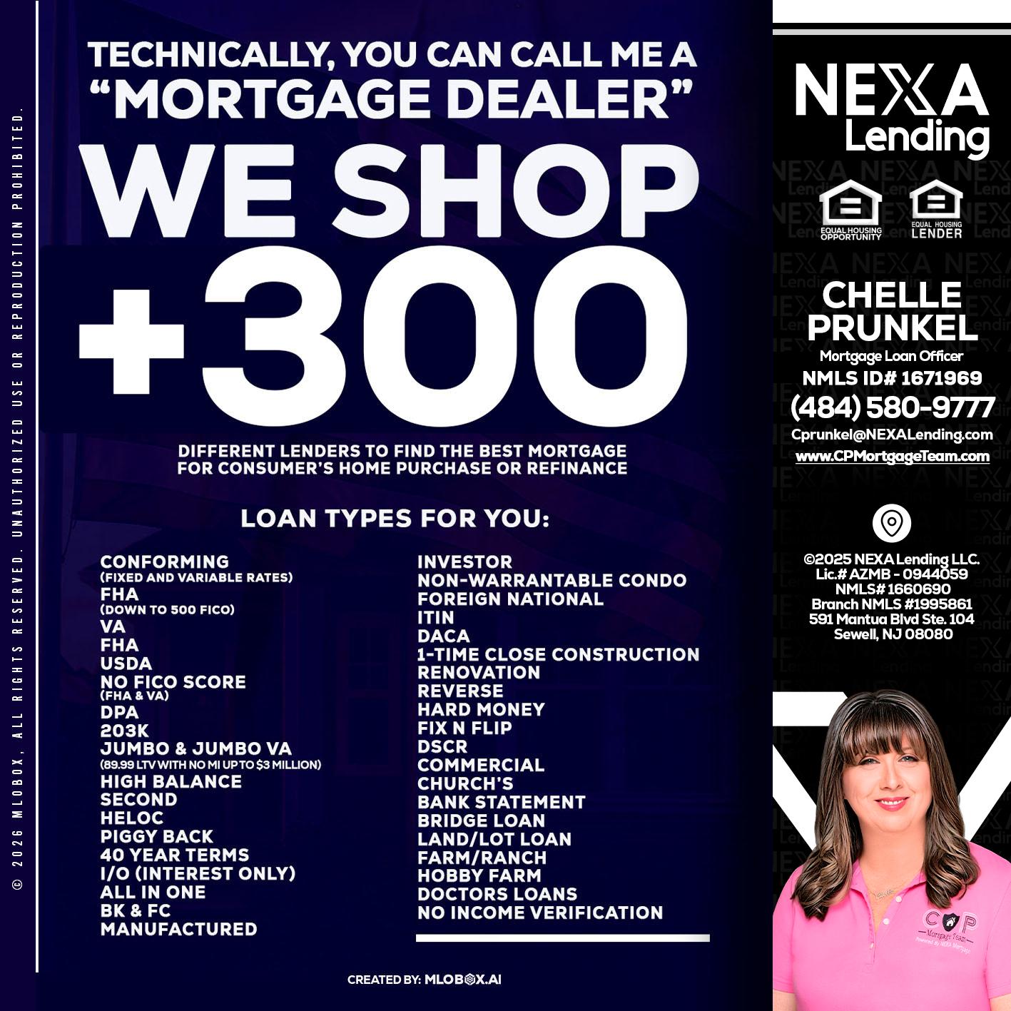 300+ LENDERS - Chelle Prunkel -Senior Mortgage Loan Officer