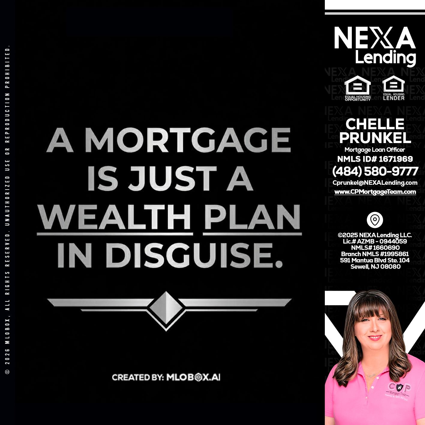 a mortgage is just - Chelle Prunkel -Senior Mortgage Loan Officer