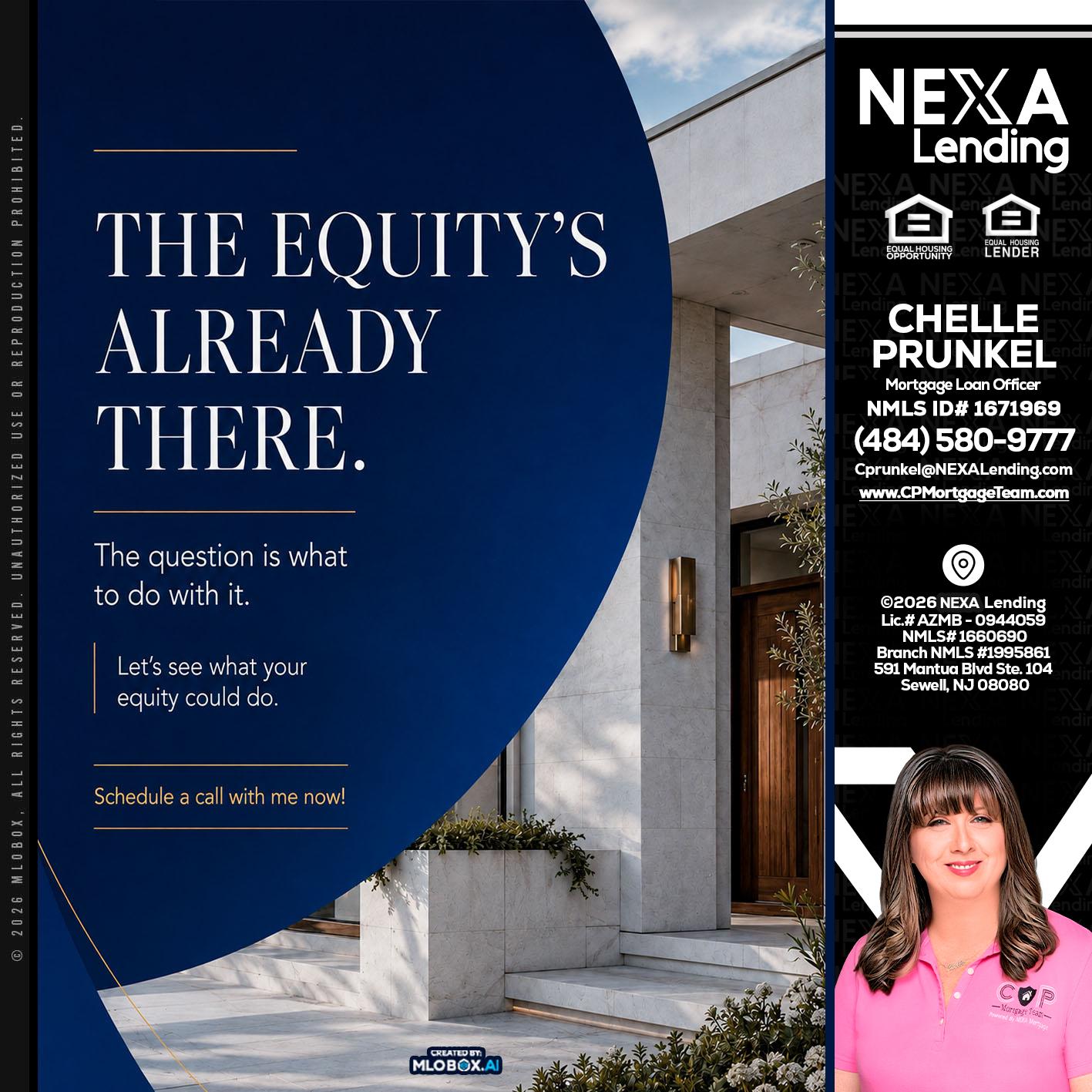 the equity's - Chelle Prunkel -Senior Mortgage Loan Officer
