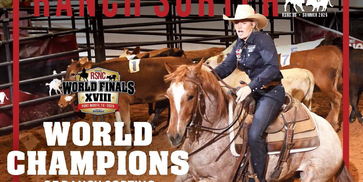 "Cropped cover of The Ranch Sorter magazine, Summer 2025 issue, showing a ranch sorting competitor on a sorrel horse cutting a numbered cow from the herd during the RSNC World Finals XVIII in Fort Worth, Texas. Text on the cover reads 'World Champions of Ranch Sorting' alongside the RSNC World Finals logo."