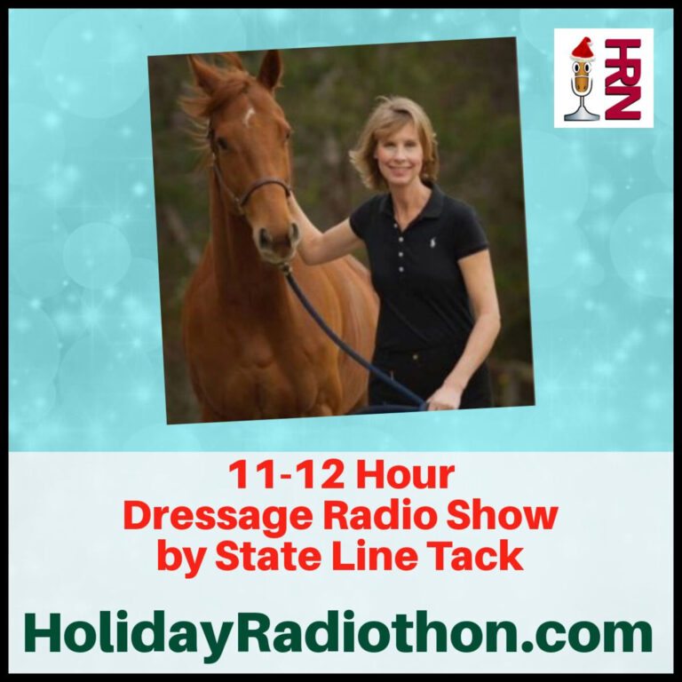 11am to 12pm – 2019 HRN Holiday Radiothon by State Line Tack, DRESSAGE