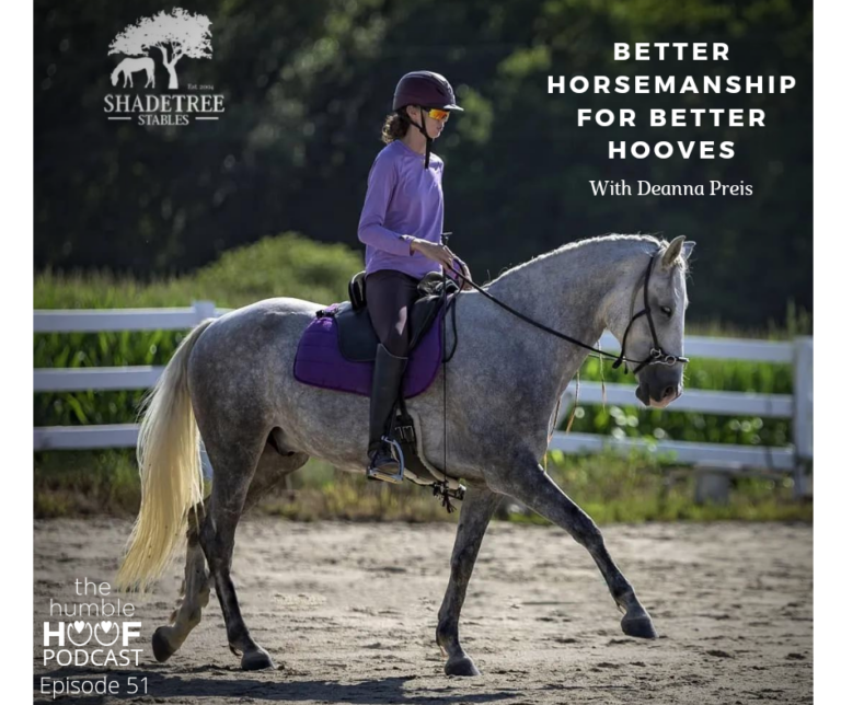 Better Horsemanship for Better Hooves with Deanna Preis