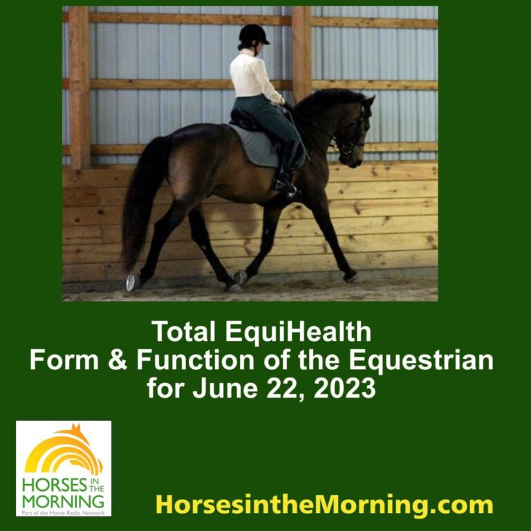 Total EquiHealth: Form & Function of the Equestrian for June 22, 2023