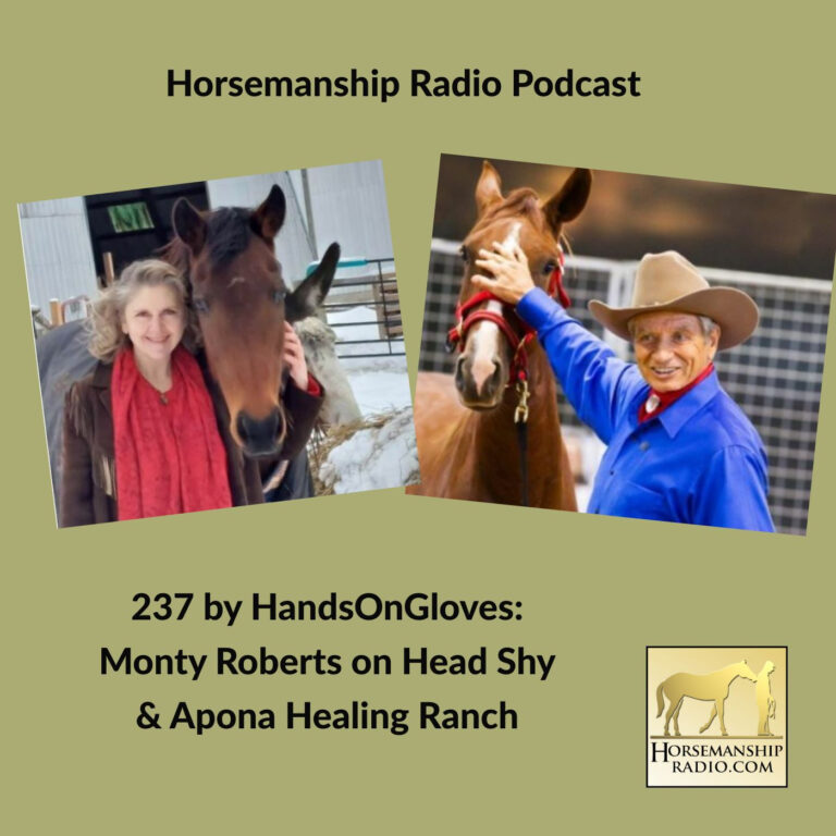 237 by HandsOnGloves: Monty Roberts on Head Shy & Apona Healing Ranch