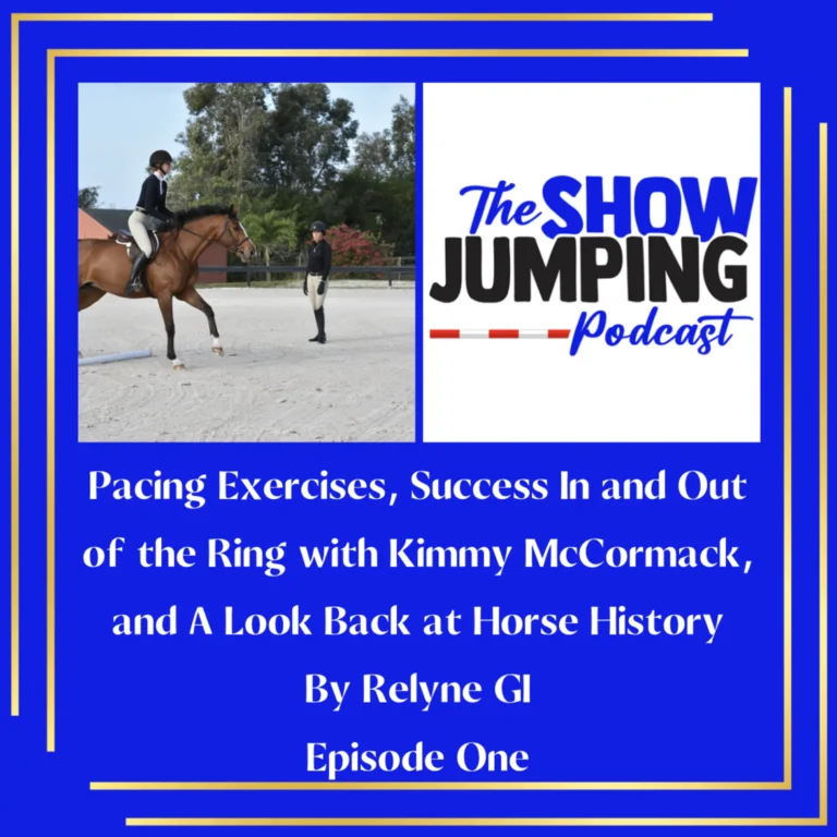 Pacing Exercises, Success In and Out of the Ring with Kimmy McCormack, and A Look Back at Horse History by Relyne GI