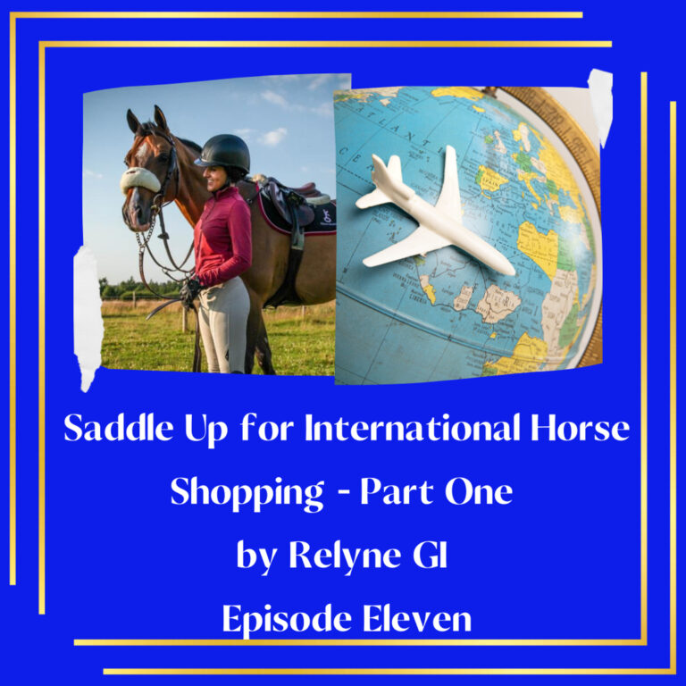 Saddle Up for International Horse Shopping Part 1 – by Relyne GI