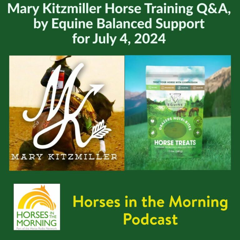 Mary Kitzmiller Horse Training Q&A, by Equine Balanced Support for July 4, 2024
