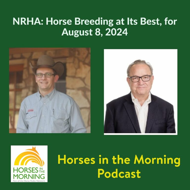 NRHA: Horse Breeding at Its Best, for August 8, 2024 – HORSES IN THE MORNING