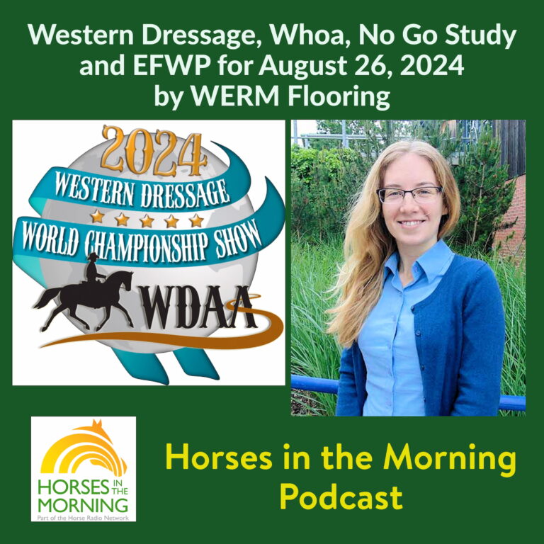 Western Dressage, Whoa, No Go Study and EFWP for August 26, 2024 by WERM Flooring