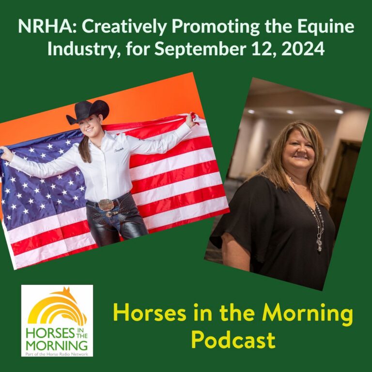 NRHA: Creatively Promoting the Equine Industry, for September 10, 2024 – HORSES IN THE MORNING