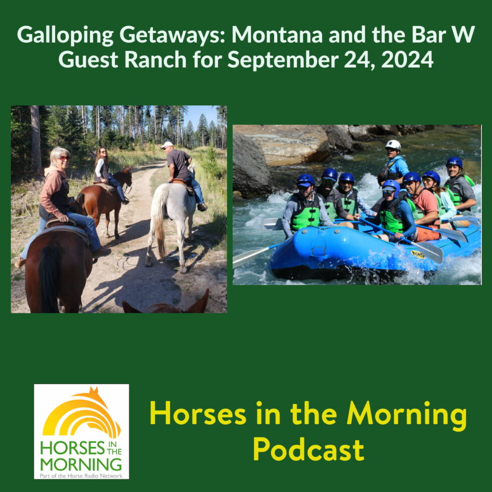Galloping Getaways Montana and the Bar W Guest Ranch for September 24