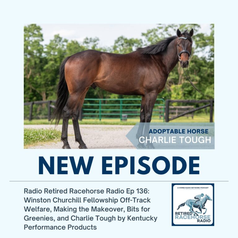 Winston Churchhill Fellowship Off-Track Welfare, Making the Makeover, Bits for Greenies, and Charlie Tough by Kentucky Performance Products