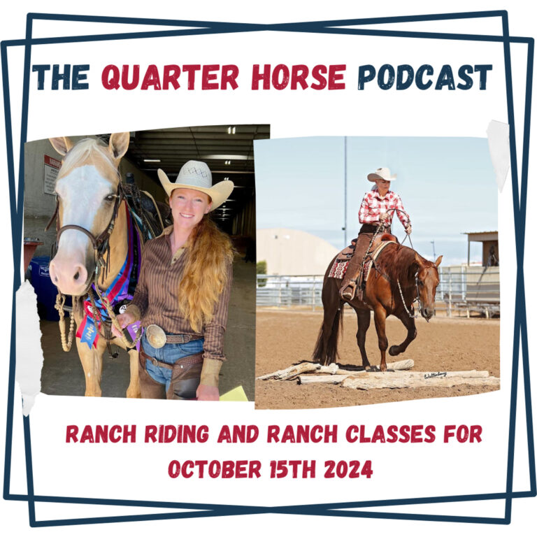 Quarter Horse: Ranch Riding and Ranch Classes for October 15th, 2024 – HORSES IN THE MORNING