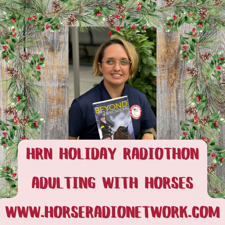 Radiothon 2024 Hour 5: Adulting with Horses Hour | Sunday, December 1st