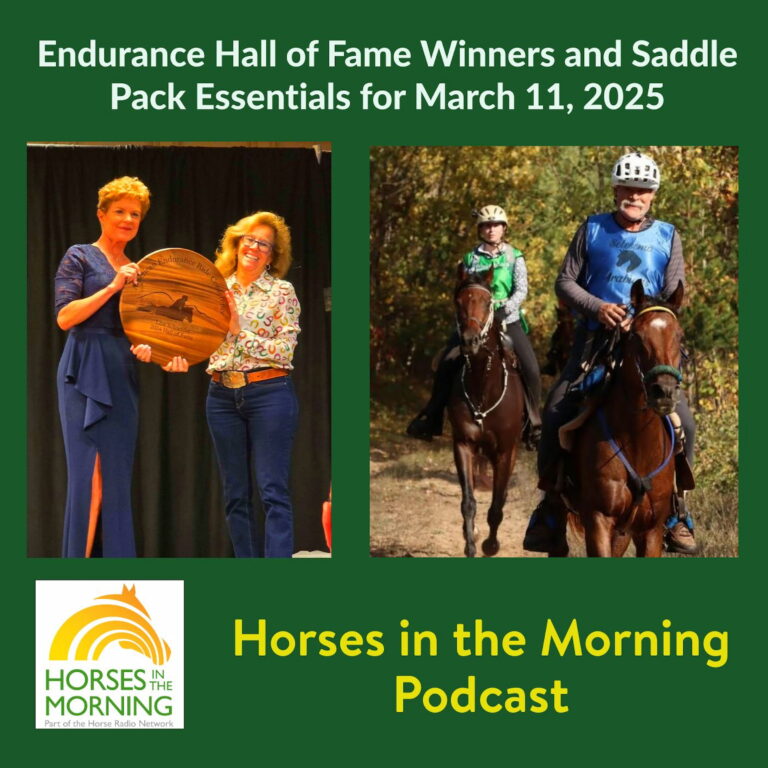 Endurance Hall of Fame Winners and Saddle Pack Essentials for March 11, 2025