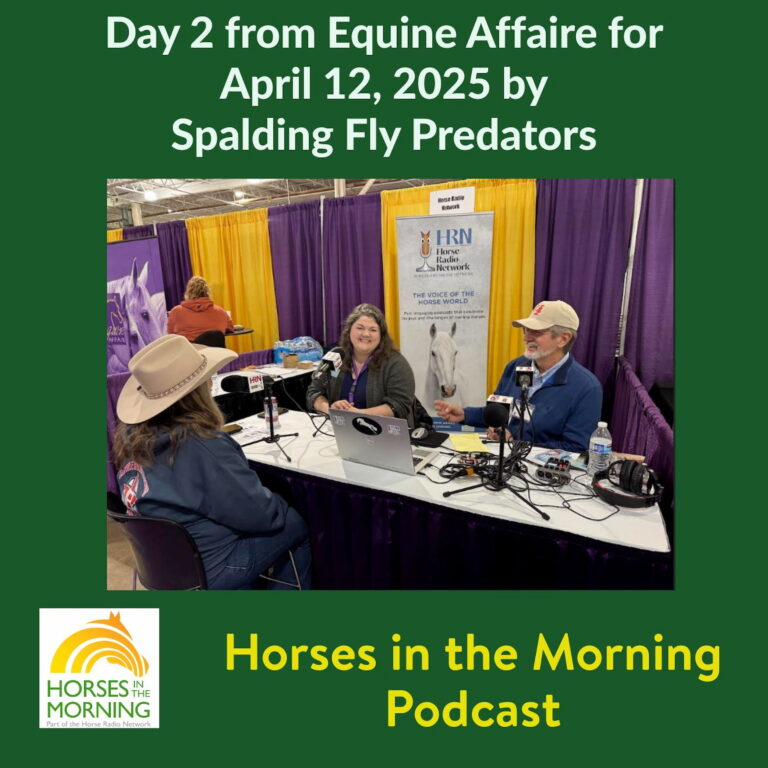 Day 2 from Equine Affaire for April 12, 2025 by Spalding Fly Predators