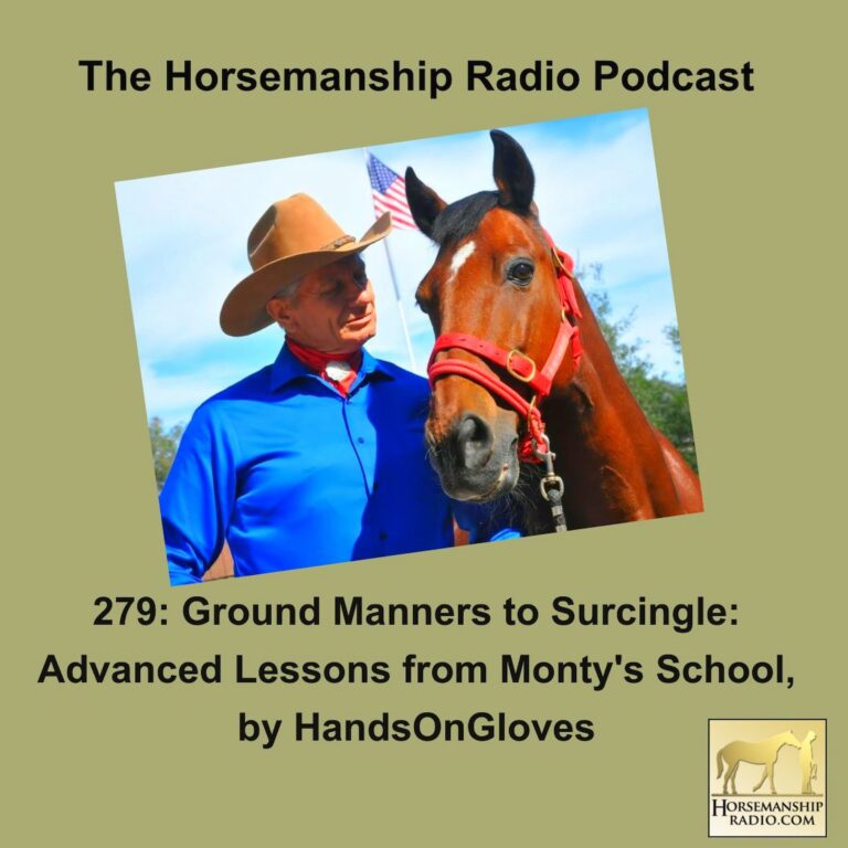 279: Ground Manners to Surcingle: Advanced Lessons from Monty’s School, by HandsOnGloves