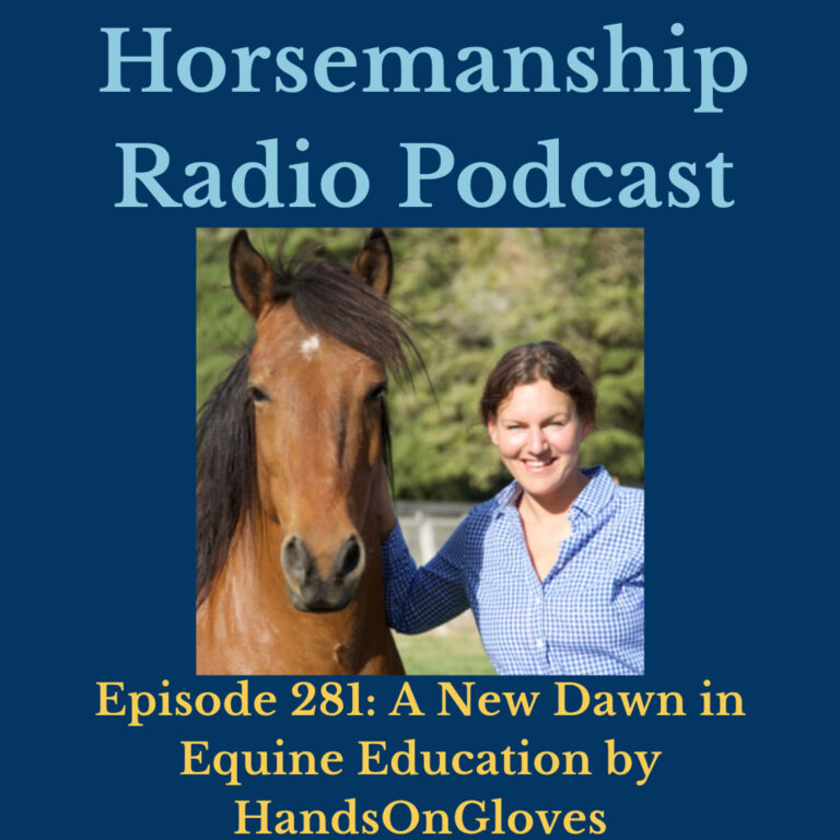 281: A New Dawn in Equine Education by HandsOnGloves