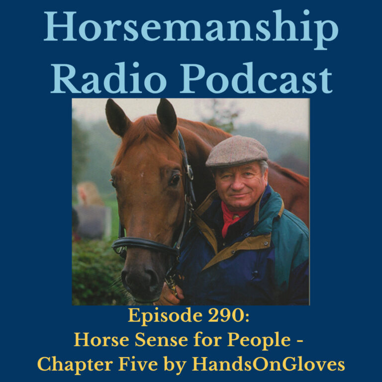 290: Horse Sense for People – Chapter Five by HandsonGloves – Horsemanship Radio