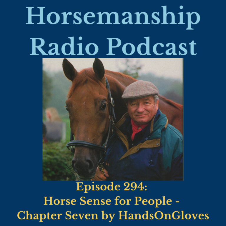294:  Horse Sense for People – Chapter Seven by HandsOnGloves