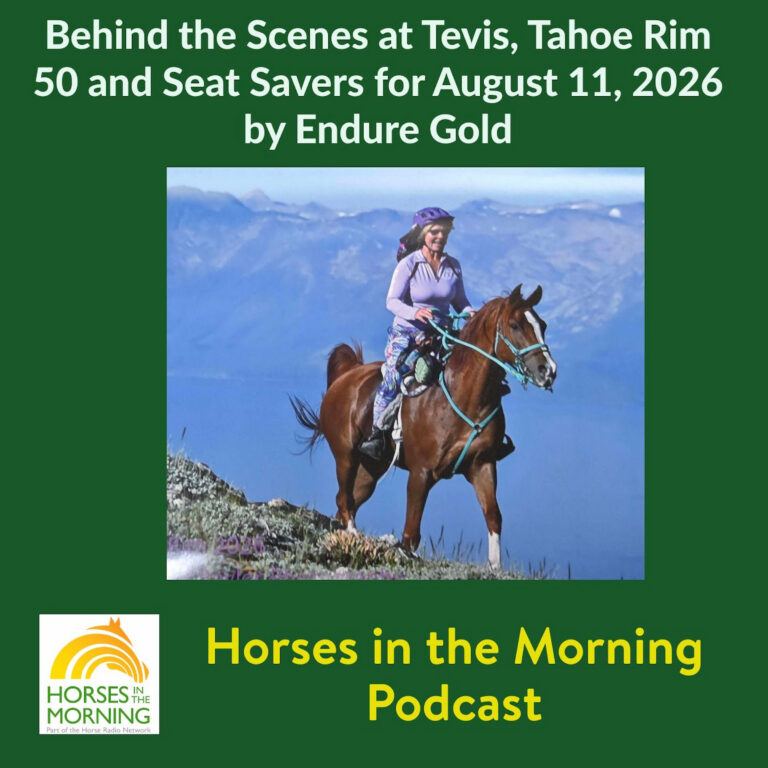 Behind the Scenes at Tevis, Tahoe Rim 50 and Seat Savers for August 11, 2026 by Endure Gold