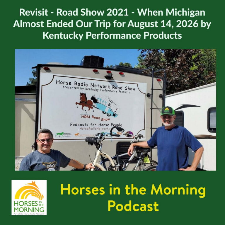 Revisit – Road Show 2021 When Michigan Almost Ended Our Trip for August 14 by Kentucky Performance Products