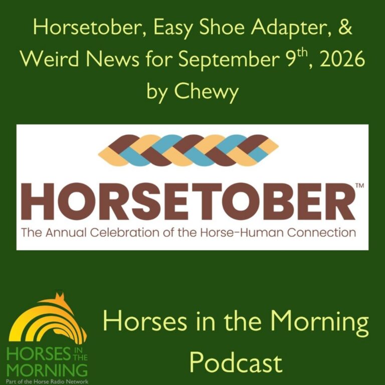 Horsetober, Easy Shoe Adapter, & Weird News for September 9th, 2026 by Chewy