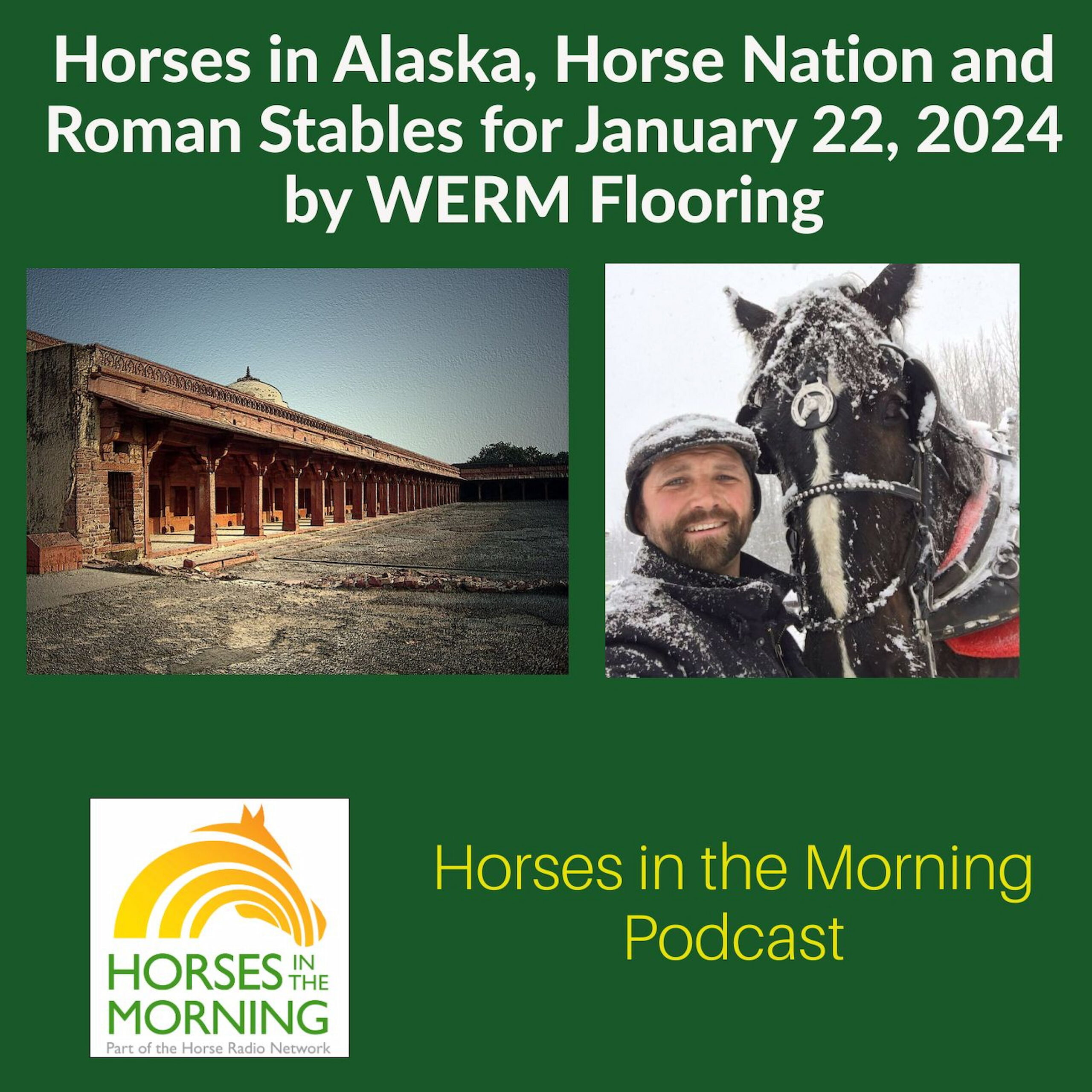 Horses in Alaska, Horse Nation and Roman Stables for January 22, 2024