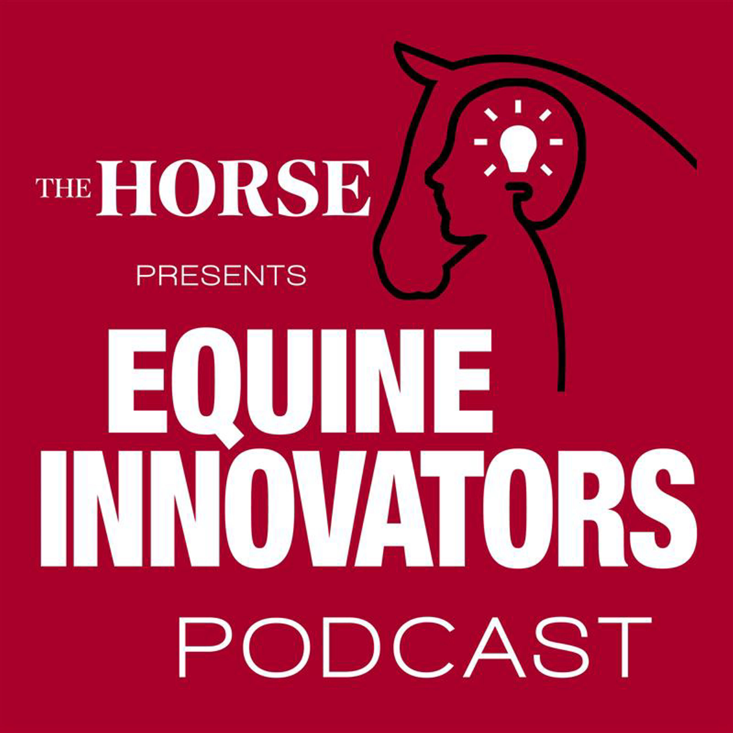 The Horse - Equine Innovators Podcast
