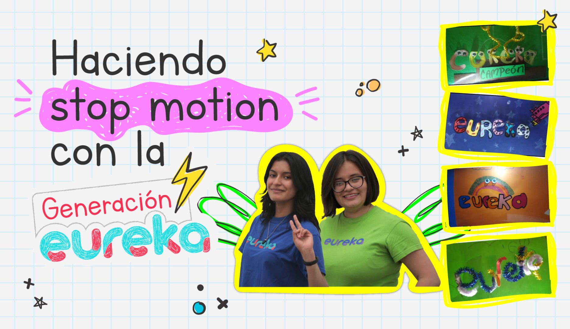 Carol y Karen de la Generación eureka nos enseñaron sobre animación en Stop motion
