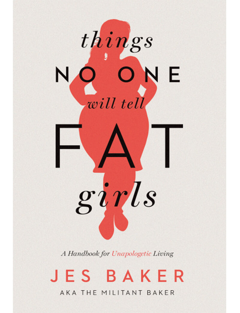 things no one will tell fat girls jes baker