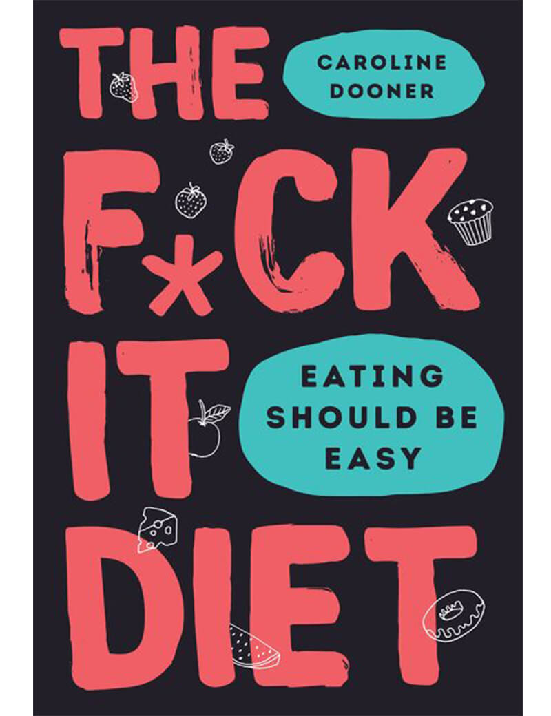 the fck it diet caroline dooner