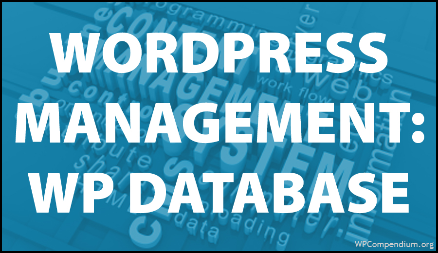 WordPress Management Tutorials - WordPress Database Management