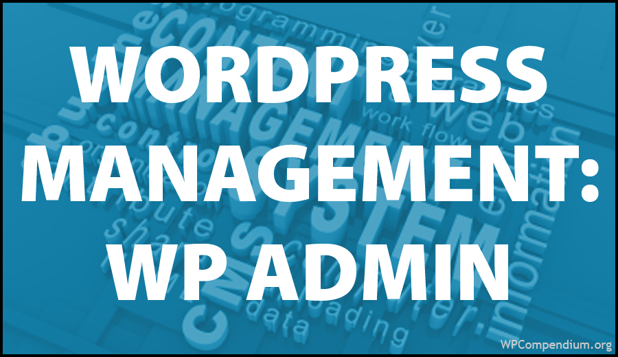 WordPress Management Tutorials - WordPress Administration