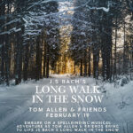 Enjoy a Long Walk in the Snow Feb. 19