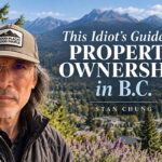 This Idiot’s Guide to Property Ownership in B.C.
