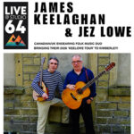 James Keelaghan and Jez Lowe coming to Centre 64