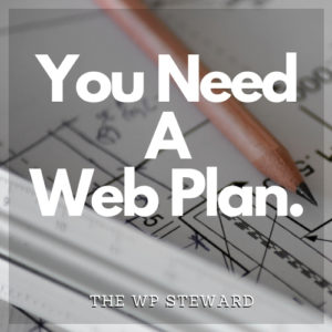 White text that says You Need A Web Plan over an inage of a pencil on top of paper