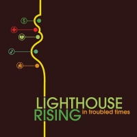 In Troubled Times (Lighthouse Rising)