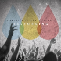 Responding (Christ For The Nations)