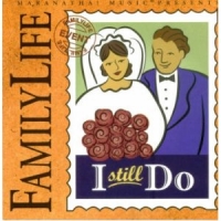 I Still Do (Family Life)