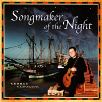 Songmaker of the Night - George Sabolick