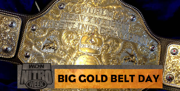 WDN Nitro Week - Big Gold Belt Day