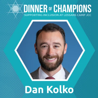 Portrait of Dan Kolko smiling, framed in a hexagon with the text "Dinner of Champions: Supporting Inclusion at Lessans Camp JCC" above.