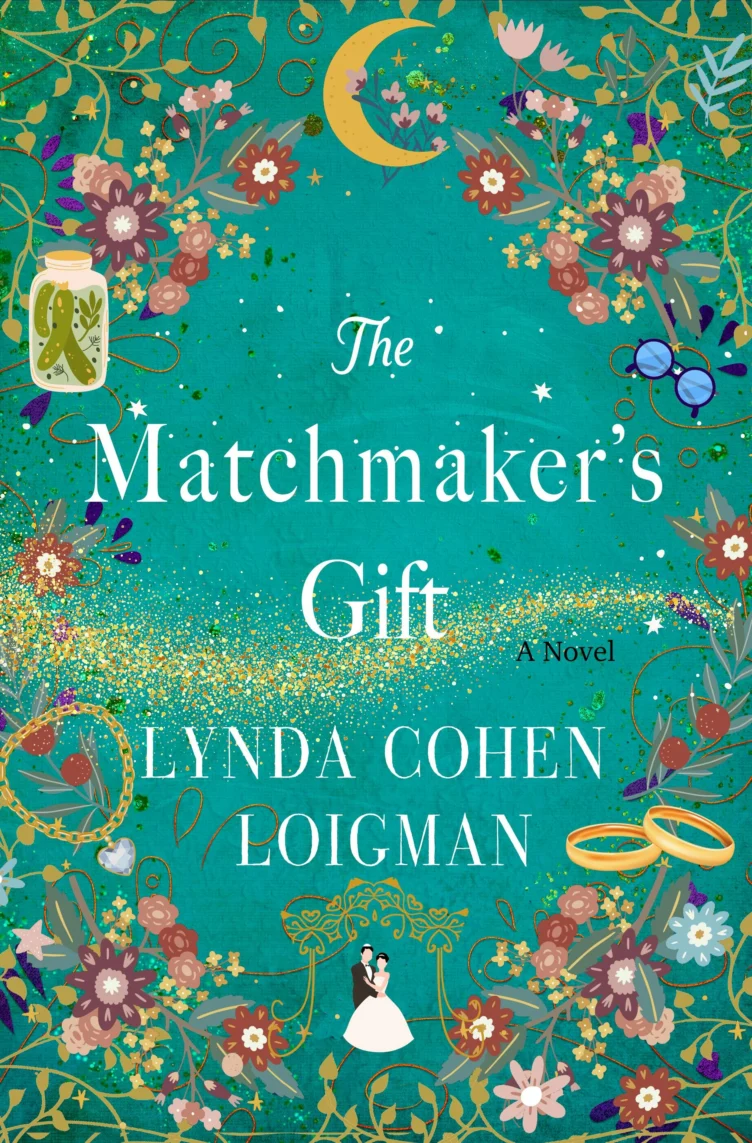 Book cover of "The Matchmaker’s Gift" by Lynda Cohen Loigman, featuring floral designs, wedding rings, a crescent moon, a butterfly, and a small bride illustration on a teal background.