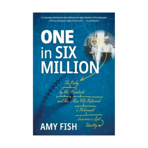 Book cover for "One in Six Million" by Amy Fish, featuring text, a yellow arrow, handwritten notes, and a black-and-white photo of a man enclosed in a circle on a blue background.