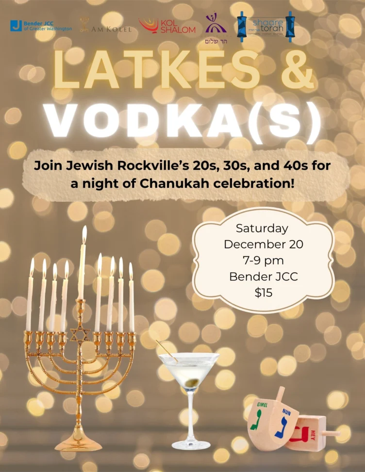 Flyer for a Chanukah event titled "Latkes & Vodka(s)" with a menorah, martini glass, and dreidels, taking place Dec 20, 7–9 pm at Bender JCC, $15 entry.